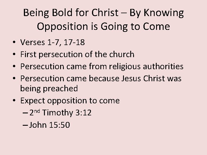 Being Bold for Christ – By Knowing Opposition is Going to Come Verses 1