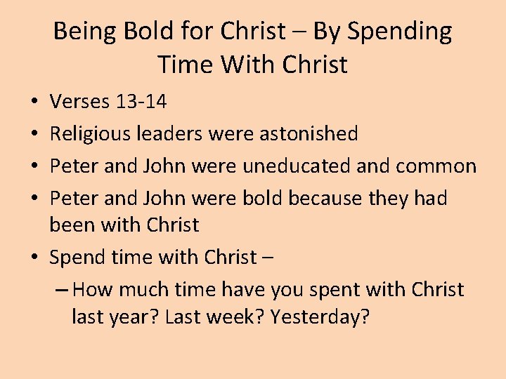 Being Bold for Christ – By Spending Time With Christ Verses 13 -14 Religious