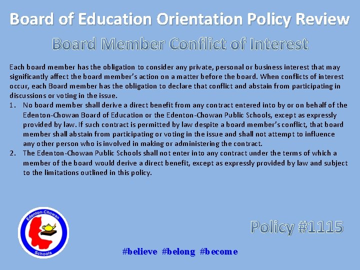 Board of Education Orientation Policy Review Board Member Conflict of Interest Each board member