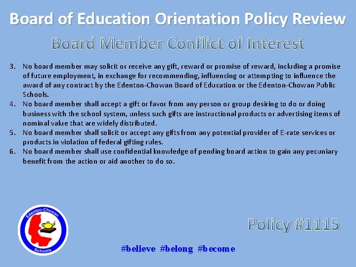 Board of Education Orientation Policy Review Board Member Conflict of Interest 3. No board