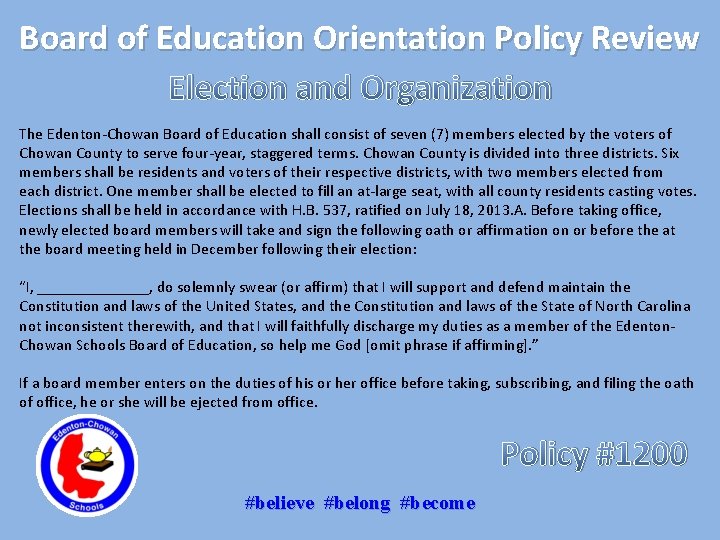 Board of Education Orientation Policy Review Election and Organization The Edenton-Chowan Board of Education