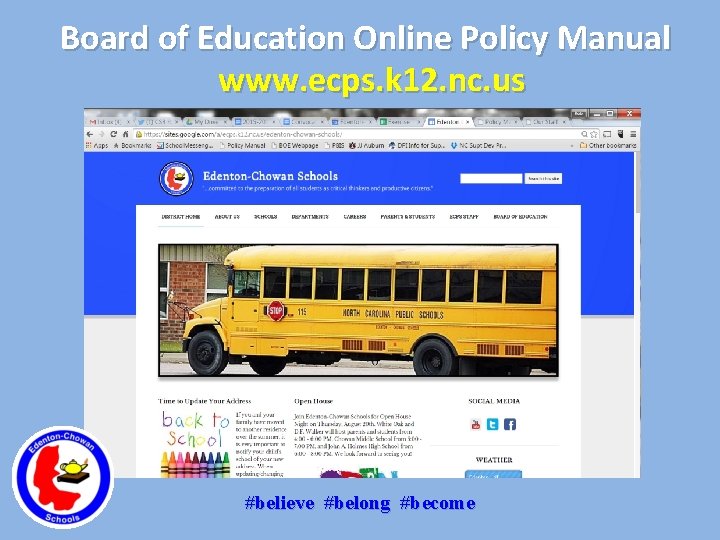 Board of Education Online Policy Manual www. ecps. k 12. nc. us #believe #belong