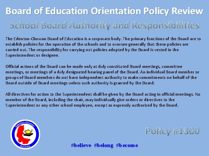Board of Education Orientation Policy Review School Board Authority and Responsibilities The Edenton-Chowan Board