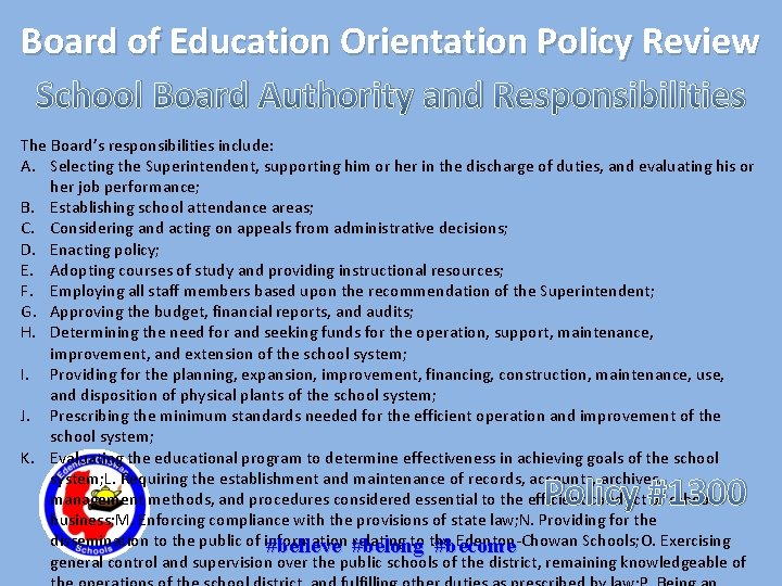 Board of Education Orientation Policy Review School Board Authority and Responsibilities The Board’s responsibilities