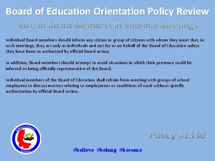 Board of Education Orientation Policy Review Role of Board Members in Informal Meetings Individual