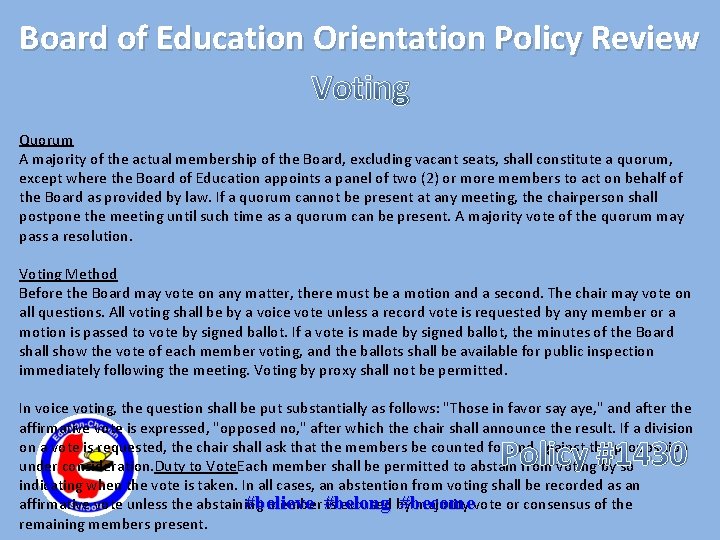 Board of Education Orientation Policy Review Voting Quorum A majority of the actual membership