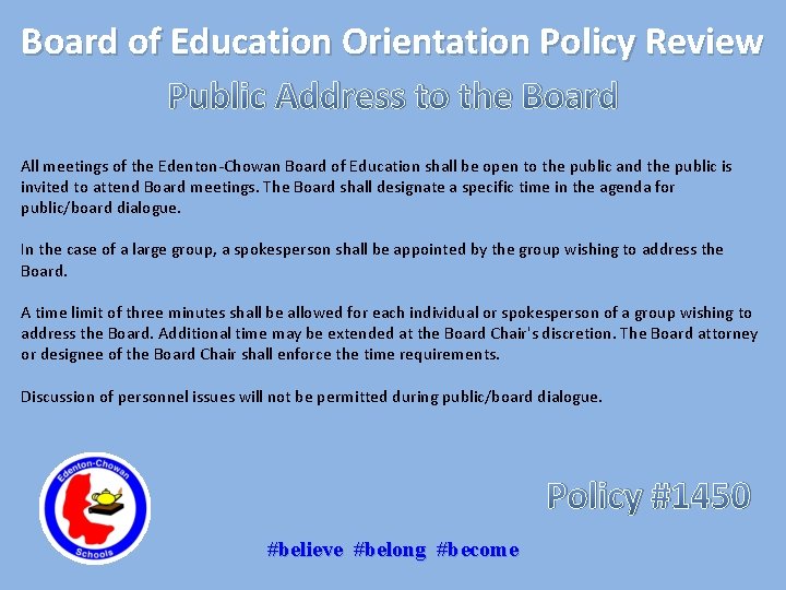 Board of Education Orientation Policy Review Public Address to the Board All meetings of