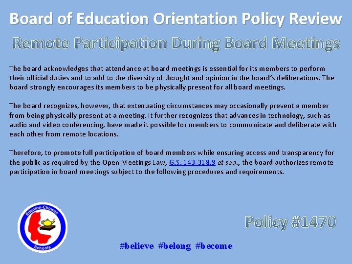 Board of Education Orientation Policy Review Remote Participation During Board Meetings The board acknowledges