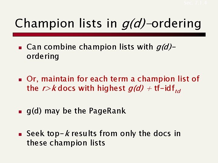 Sec. 7. 1. 4 Champion lists in g(d)-ordering n n Can combine champion lists