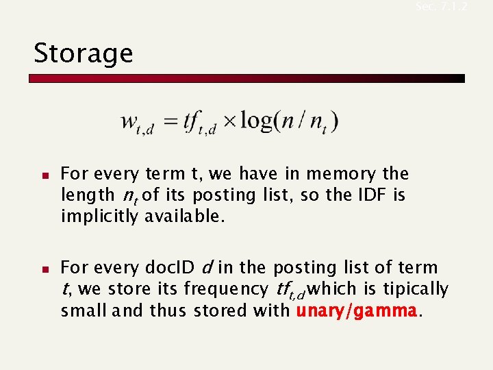 Sec. 7. 1. 2 Storage n n For every term t, we have in