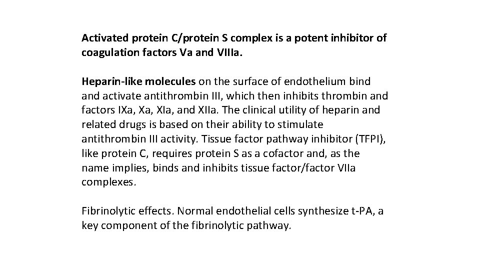 Activated protein C/protein S complex is a potent inhibitor of coagulation factors Va and