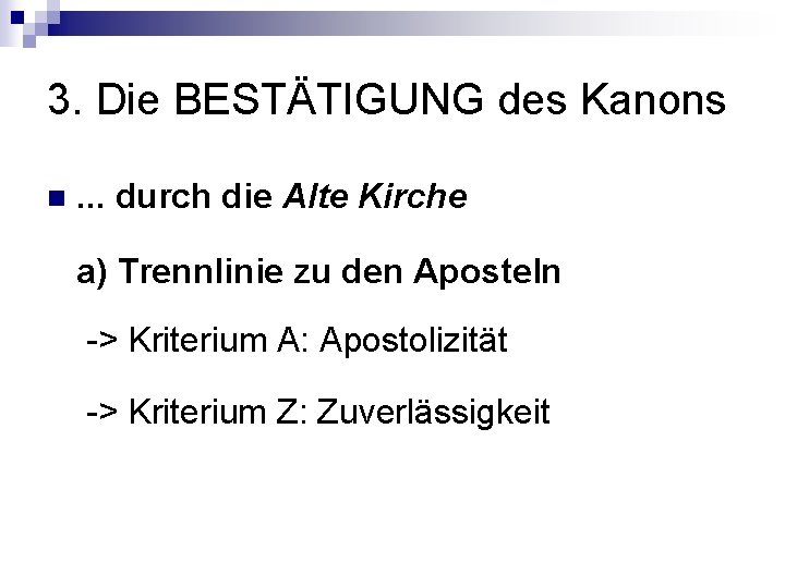 3. Die BESTÄTIGUNG des Kanons n . . . durch die Alte Kirche a)