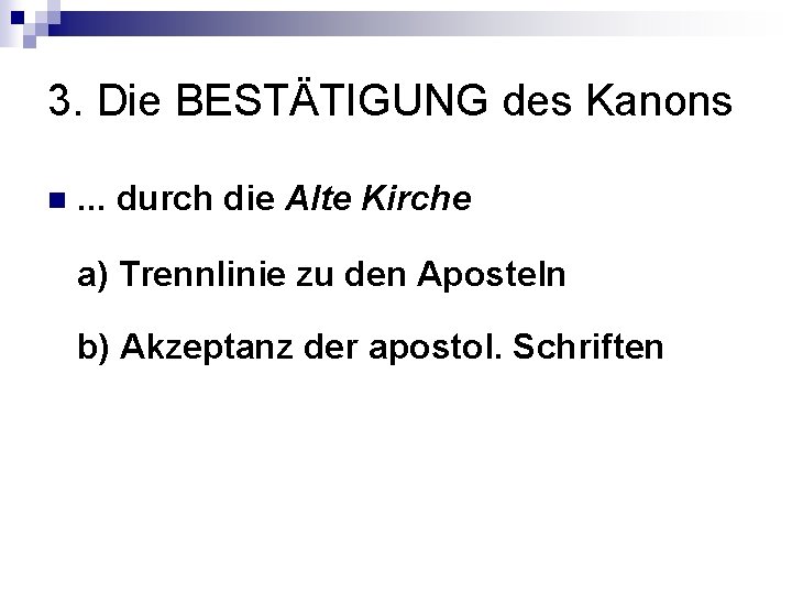 3. Die BESTÄTIGUNG des Kanons n . . . durch die Alte Kirche a)