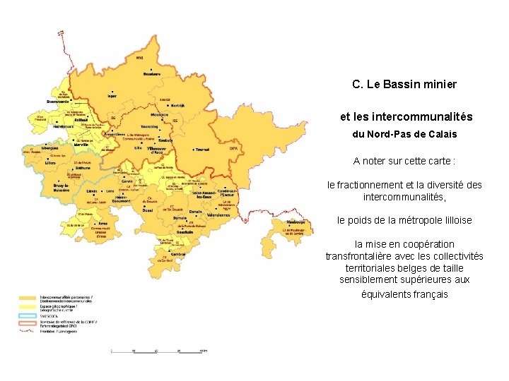 C. Le Bassin minier et les intercommunalités du Nord-Pas de Calais A noter sur