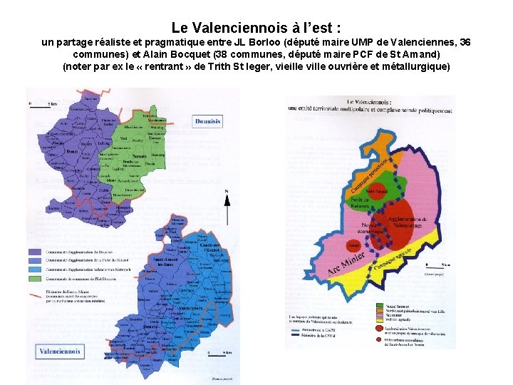 Le Valenciennois à l’est : un partage réaliste et pragmatique entre JL Borloo (député