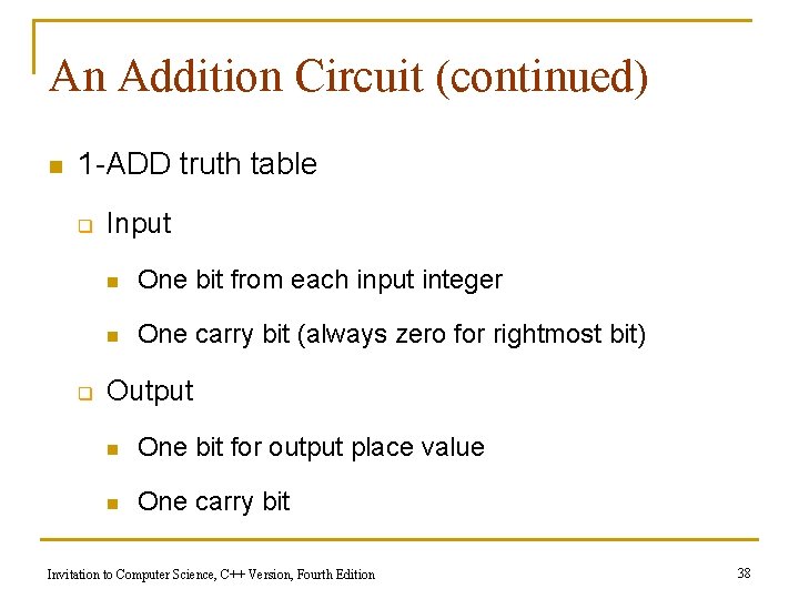 An Addition Circuit (continued) n 1 -ADD truth table q q Input n One