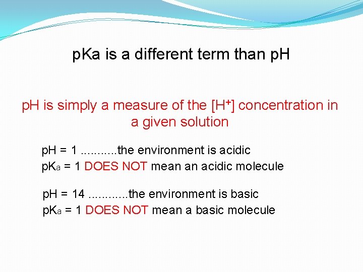 p. Ka is a different term than p. H is simply a measure of