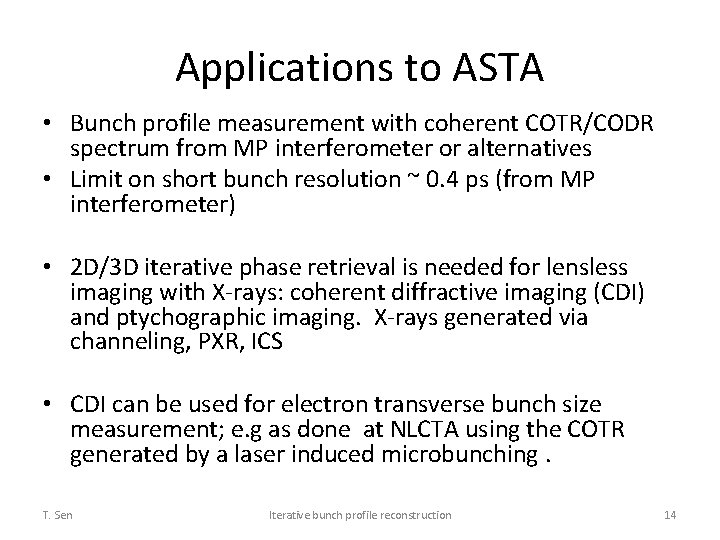 Applications to ASTA • Bunch profile measurement with coherent COTR/CODR spectrum from MP interferometer