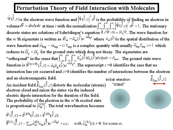 Perturbation Theory of Field Interaction with Molecules is the electron wave function and is