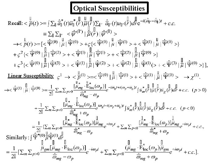 Optical Susceptibilities Recall: Linear Susceptibility 