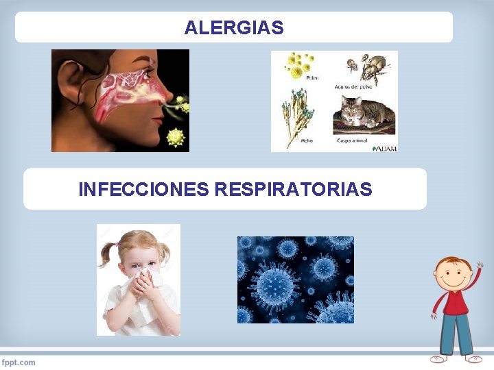 ALERGIAS INFECCIONES RESPIRATORIAS 