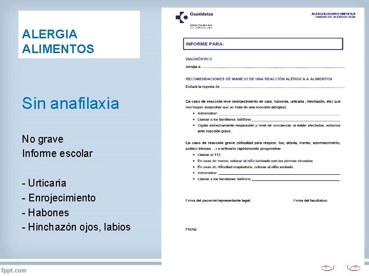 ALERGIA ALIMENTOS Sin anafilaxia No grave Informe escolar - Urticaria - Enrojecimiento - Habones