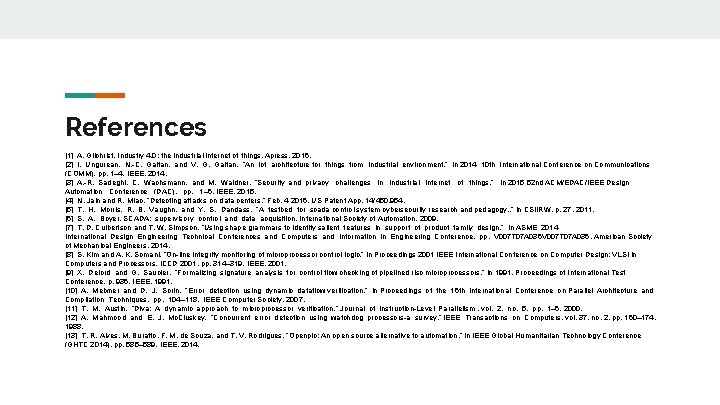 References [1] A. Gilchrist, Industry 4. 0: the industrial internet of things. Apress, 2016.