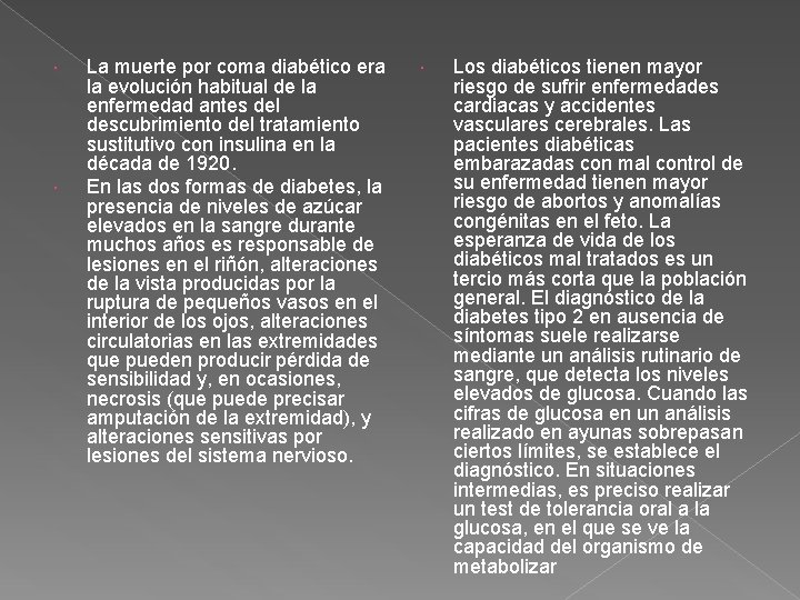  La muerte por coma diabético era la evolución habitual de la enfermedad antes