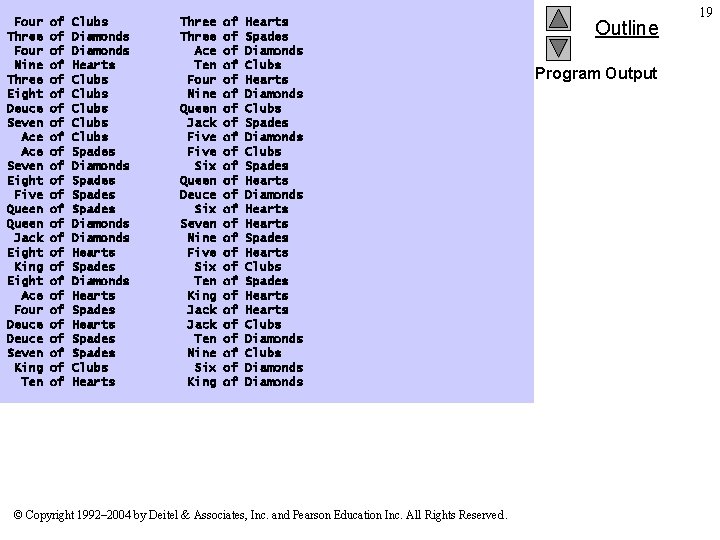 Four Three Four Nine Three Eight Deuce Seven Ace Seven Eight Five Queen Jack
