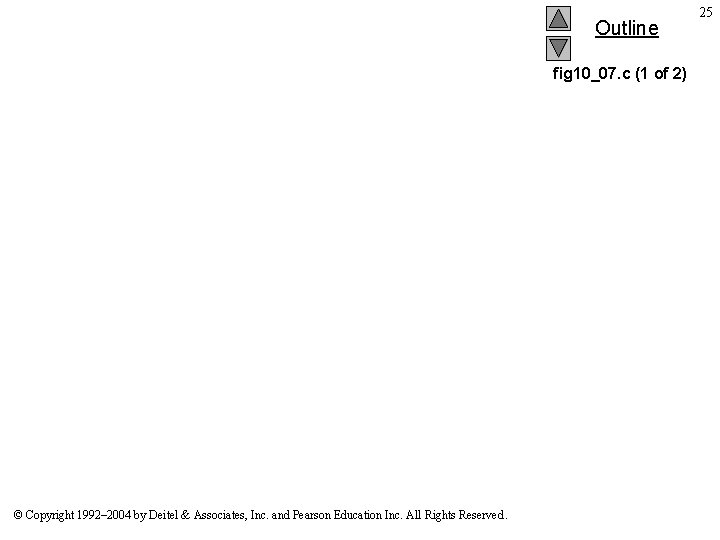 Outline fig 10_07. c (1 of 2) © Copyright 1992– 2004 by Deitel &