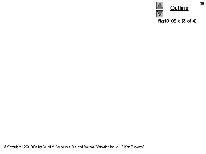 Outline fig 10_09. c (3 of 4) © Copyright 1992– 2004 by Deitel &
