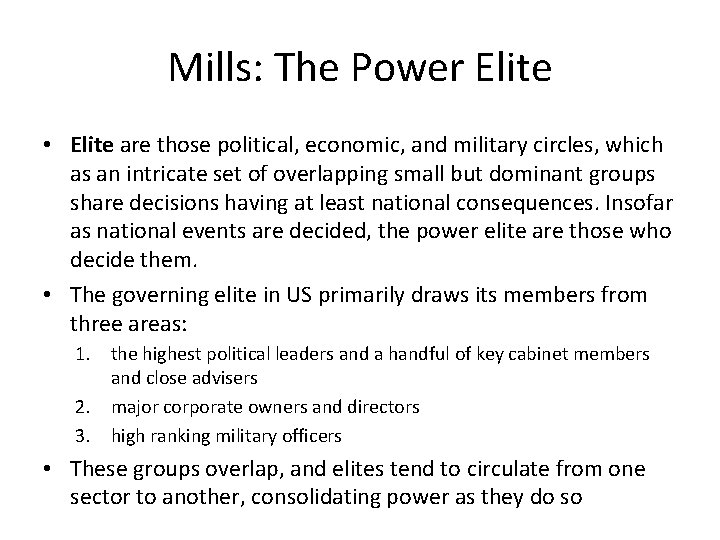 Mills: The Power Elite • Elite are those political, economic, and military circles, which