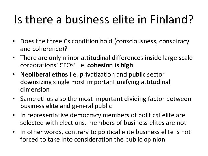 Is there a business elite in Finland? • Does the three Cs condition hold
