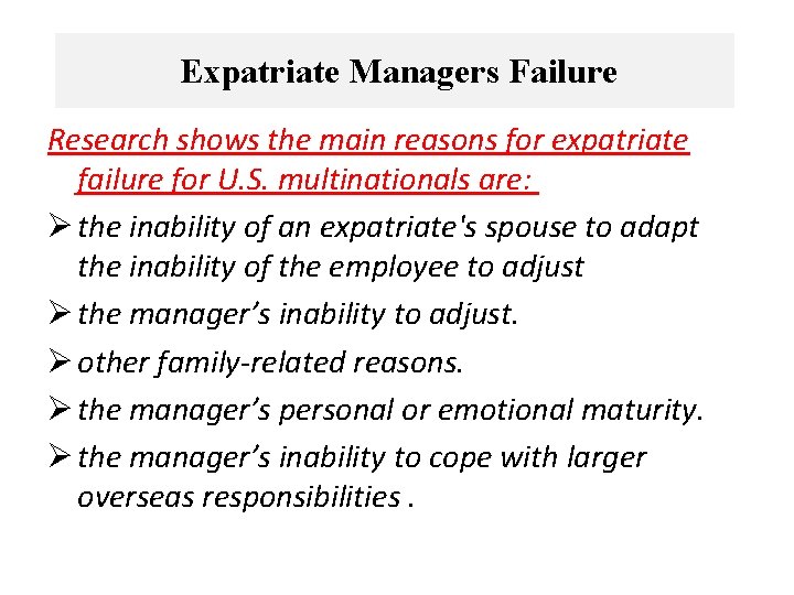 Expatriate Managers Failure Research shows the main reasons for expatriate failure for U. S.