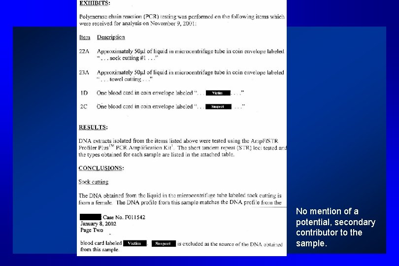No mention of a potential, secondary contributor to the sample. 