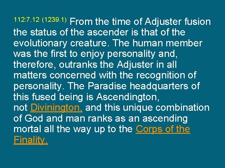 From the time of Adjuster fusion the status of the ascender is that of