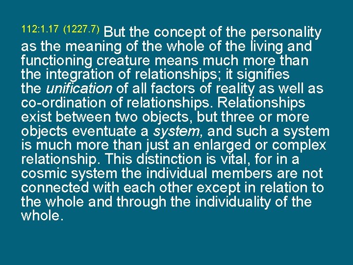 But the concept of the personality as the meaning of the whole of the