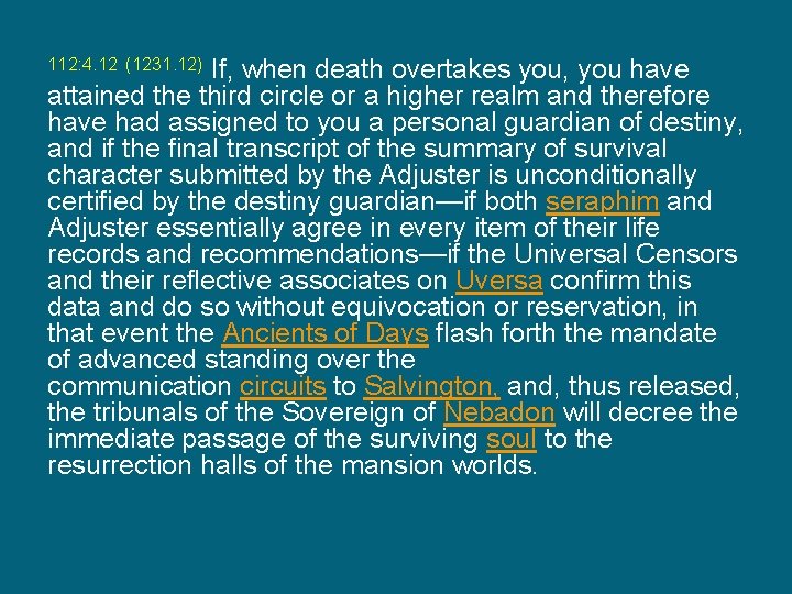 If, when death overtakes you, you have attained the third circle or a higher