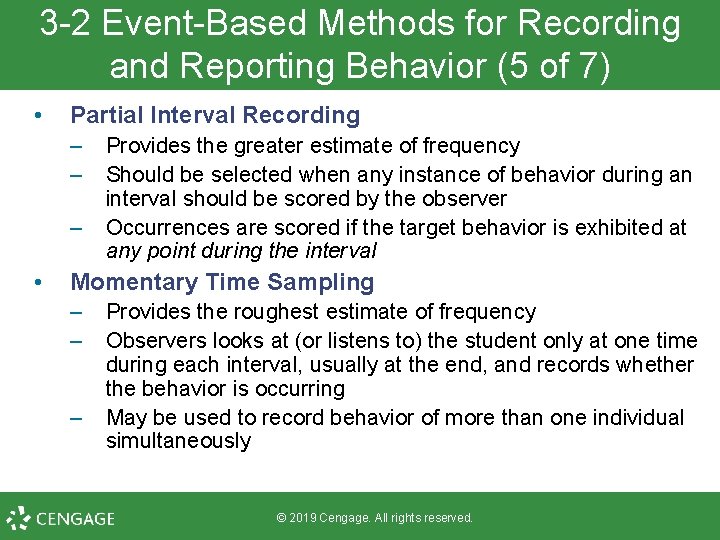 3 -2 Event-Based Methods for Recording and Reporting Behavior (5 of 7) • Partial