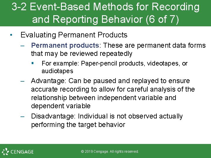 3 -2 Event-Based Methods for Recording and Reporting Behavior (6 of 7) • Evaluating