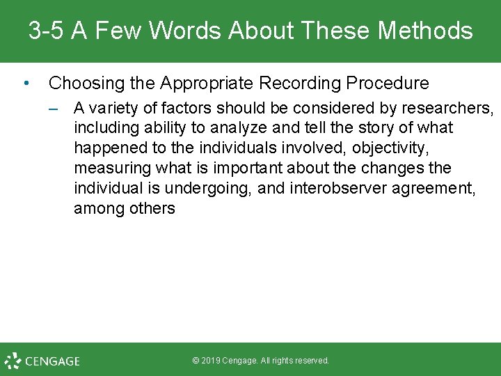 3 -5 A Few Words About These Methods • Choosing the Appropriate Recording Procedure
