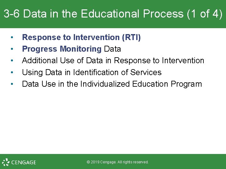 3 -6 Data in the Educational Process (1 of 4) • • • Response
