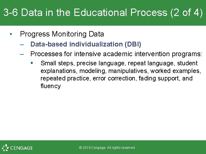 3 -6 Data in the Educational Process (2 of 4) • Progress Monitoring Data
