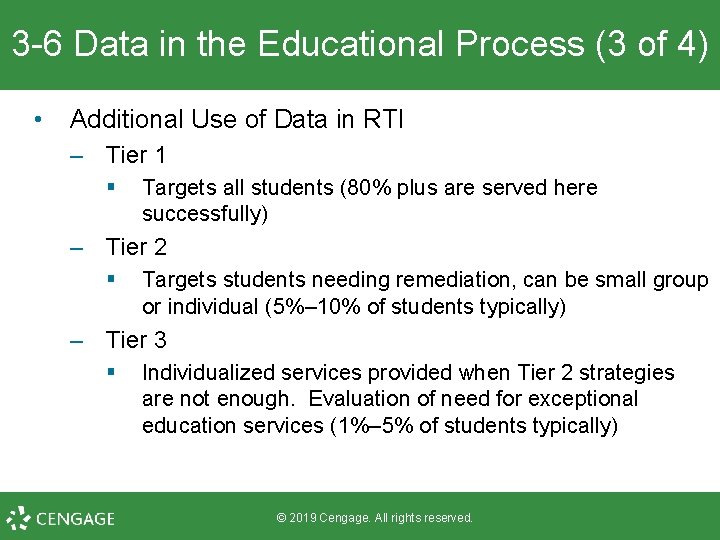 3 -6 Data in the Educational Process (3 of 4) • Additional Use of