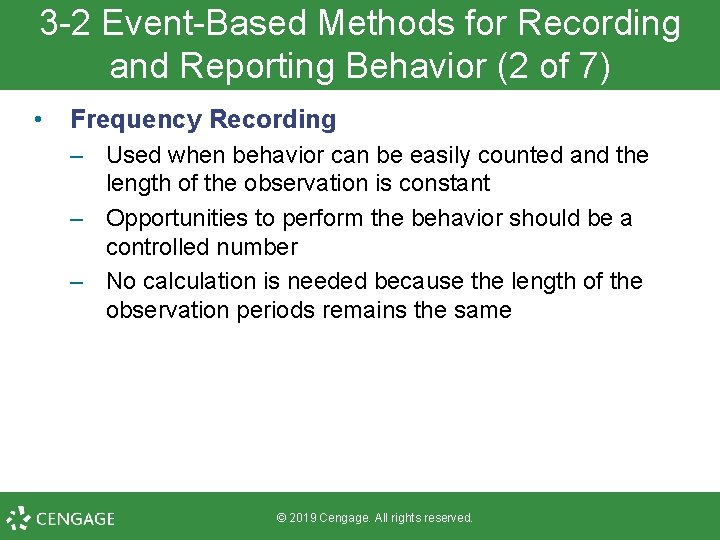 3 -2 Event-Based Methods for Recording and Reporting Behavior (2 of 7) • Frequency
