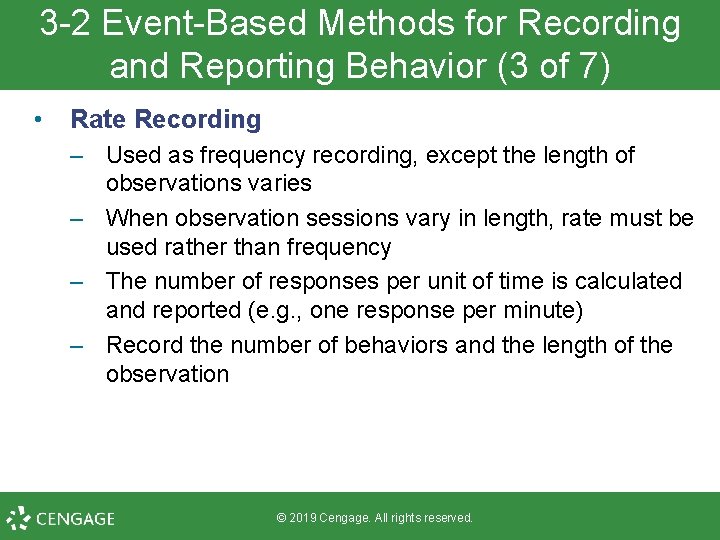 3 -2 Event-Based Methods for Recording and Reporting Behavior (3 of 7) • Rate