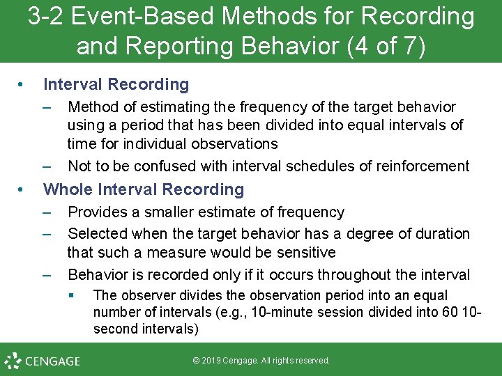 3 -2 Event-Based Methods for Recording and Reporting Behavior (4 of 7) • Interval