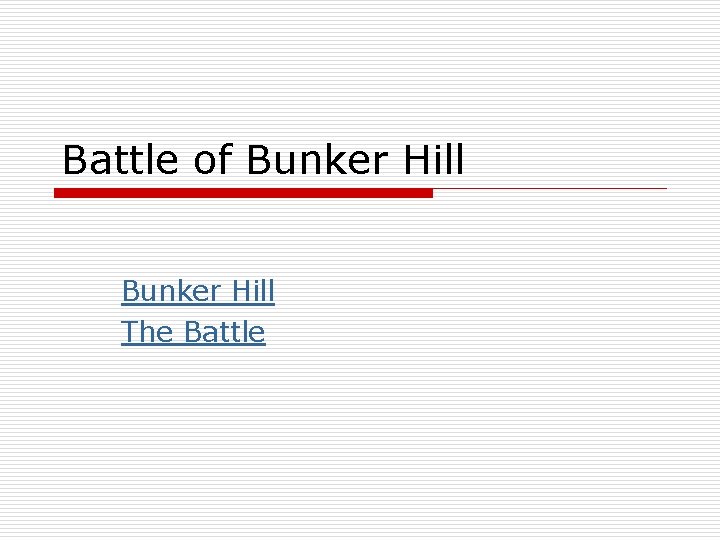 Battle of Bunker Hill The Battle 
