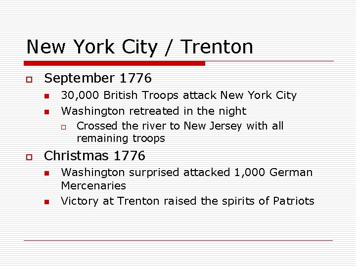 New York City / Trenton o September 1776 n n o 30, 000 British