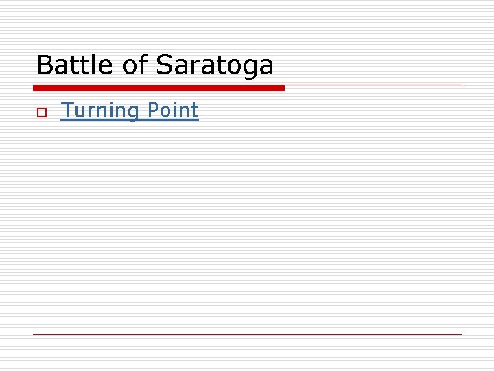 Battle of Saratoga o Turning Point 
